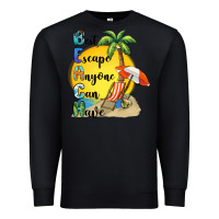 Black best escape anyone can have Premium Sweatshirt - BarkalooDesign