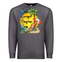 Charcoal Heather best escape anyone can have Premium Sweatshirt - BarkalooDesign