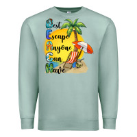 Seafoam best escape anyone can have Premium Sweatshirt - BarkalooDesign