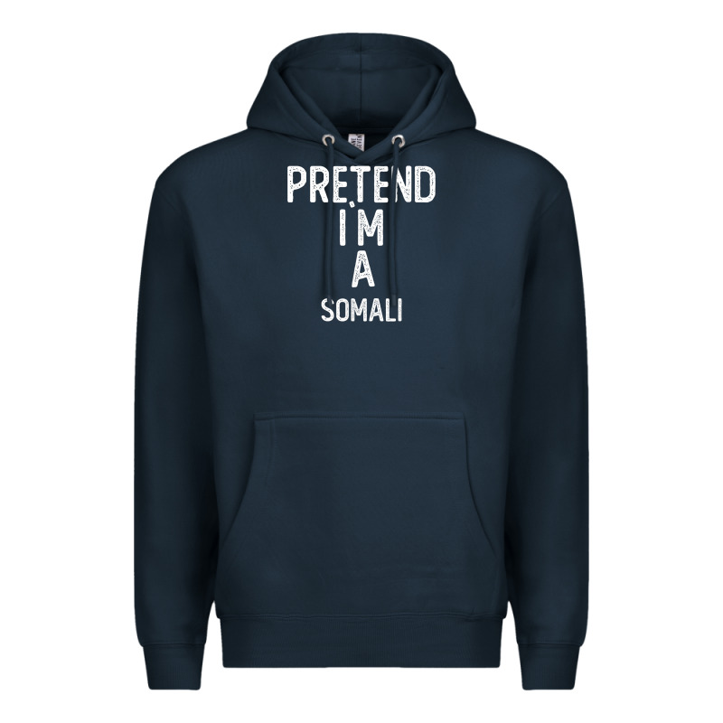 Pretend I`m A Somali Shirt Funny Halloween Premium Hoodie by longCreatives | Teevron