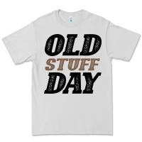 Dove Grey National Old Stuff Day Funny Gift Premium Tee - Bettercallsaul