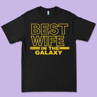 Best Wife In The Galaxy Premium Tee Designed By Bettercallsaul