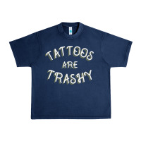 Navy Tattoos Are Trashy Funny Sarcastic Tattoo Gift Urban Heavy Tee - longCreatives