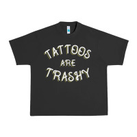 Pigment Black Tattoos Are Trashy Funny Sarcastic Tattoo Gift Urban Heavy Tee - longCreatives