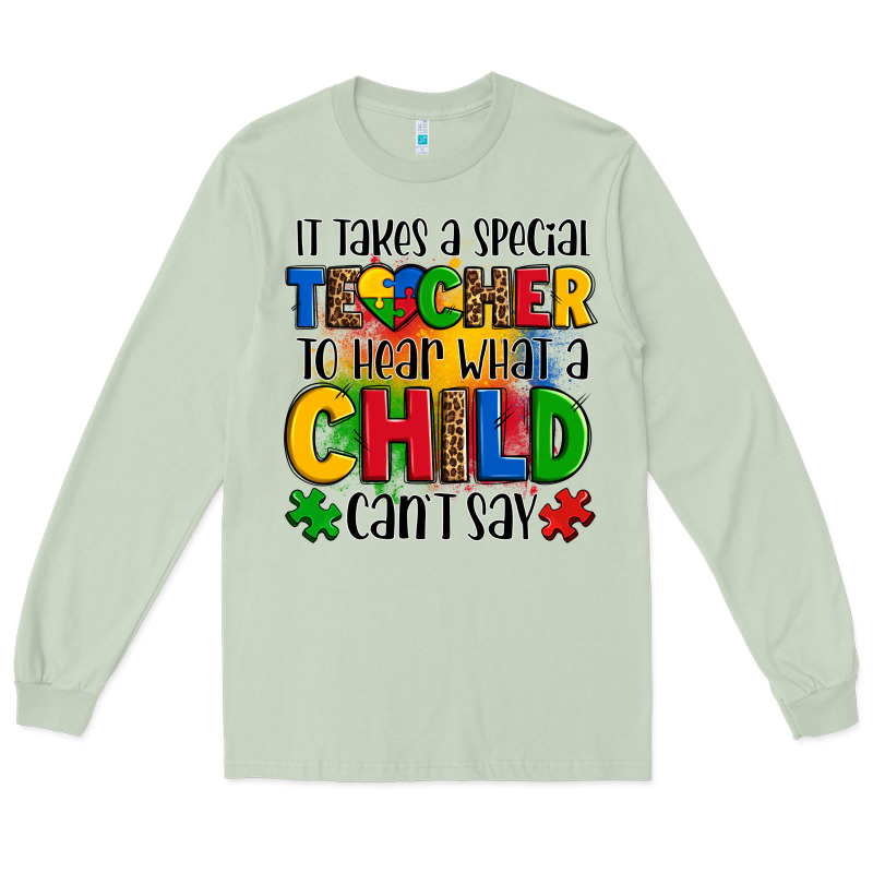 It Takes A Special Teacher To Hear What A Child Can't Say Long Sleeve Tee by OliviaCreatesArt | Teevron