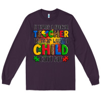 Plum it takes a special teacher to hear what a child can't say Long Sleeve Tee - OliviaCreatesArt