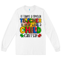 White it takes a special teacher to hear what a child can't say Long Sleeve Tee - OliviaCreatesArt