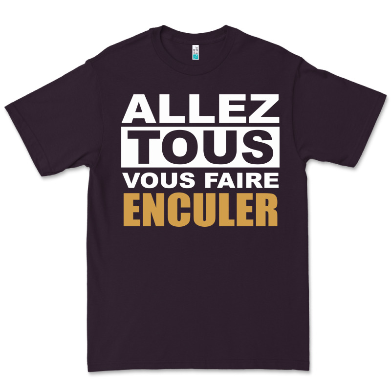 Allez Tous Vous Enculer Premium Tee by Bettercallsaul | Teevron
