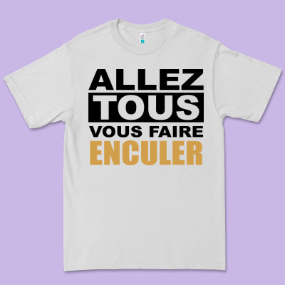 Allez Tous Vous Enculer Premium Tee Designed By Bettercallsaul