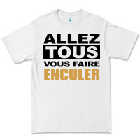 White Allez Tous Vous Enculer Premium Tee - Bettercallsaul