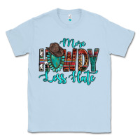 Dusty Blue Western More Howdy Less Hate Cowboy Hat Gemstone Classic Tee - HowdyJamesFarm
