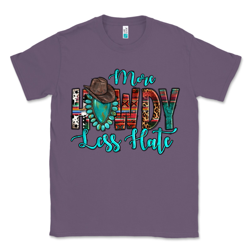 Western More Howdy Less Hate Cowboy Hat Gemstone Classic Tee by HowdyJamesFarm | Teevron