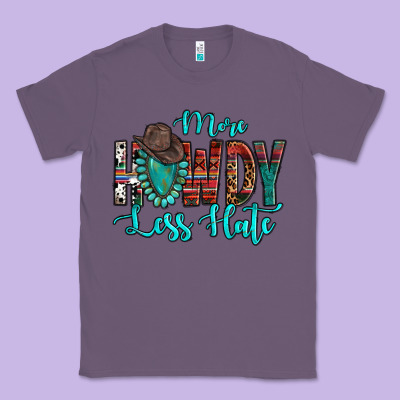 Western More Howdy Less Hate Cowboy Hat Gemstone Classic Tee Designed By Howdyjamesfarm