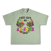 Oil Green this guy an au some dad Urban Heavy Tee - CowGirlArtShop