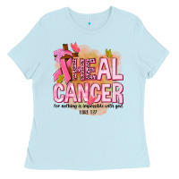 Baby Blue heal cancer for nothing is impossible with god Ladies Tee - NancyCooperArtShop