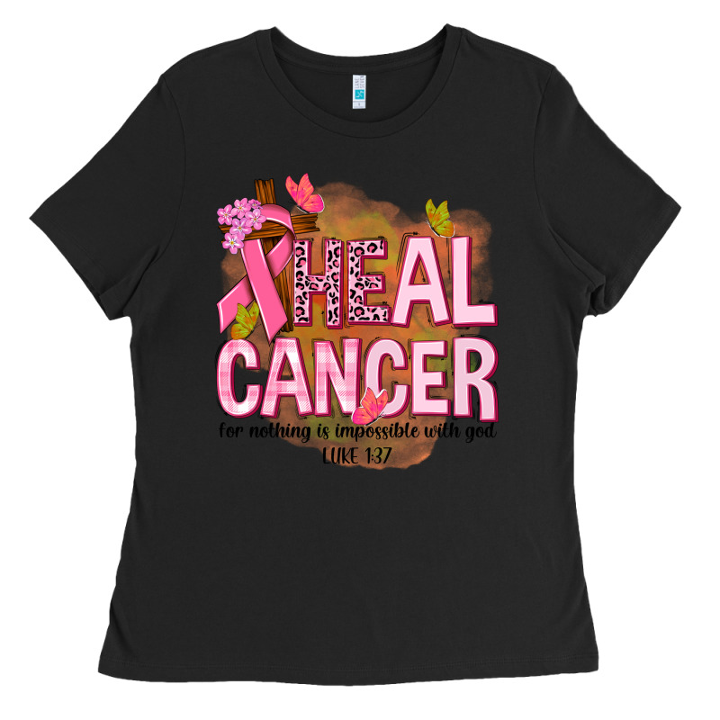 Heal Cancer For Nothing Is Impossible With God Ladies Tee by NancyCooperArtShop | Teevron