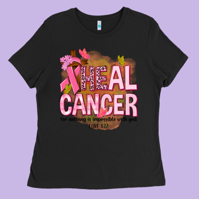 Heal Cancer For Nothing Is Impossible With God Ladies Tee Designed By Nancycooperartshop