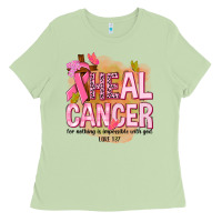 Matcha heal cancer for nothing is impossible with god Ladies Tee - NancyCooperArtShop