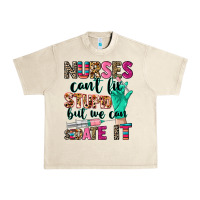 Sandshell Nurses can't fix stupid Urban Heavy Tee - CowGirlArtShop