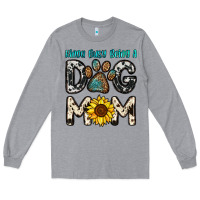 Heather Grey kinda busy being a dog mom Long Sleeve Tee - OliviaCreatesArt