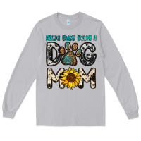 Kinda Busy Being A Dog Mom Long Sleeve Tee | Teevron