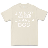 Bone I m Not SIngle I Have a Dog Premium Tee - Bettercallsaul