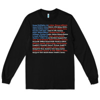 Black List of Presidents of the United States, Gift Long Sleeve Tee - longCreatives