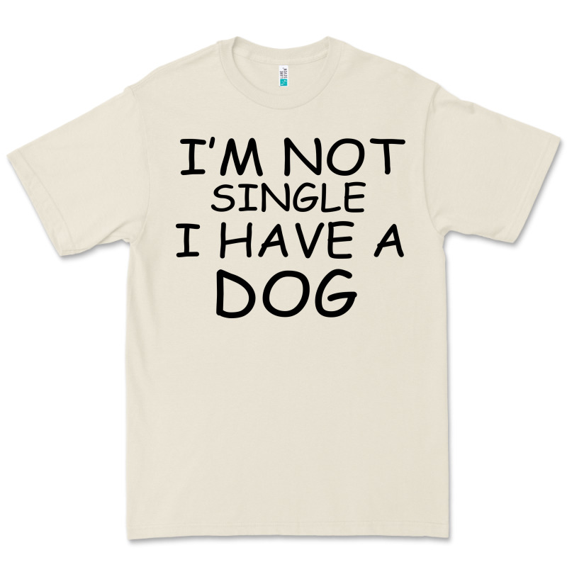 I M Not Single I Have A Dog Premium Tee by Bettercallsaul | Teevron