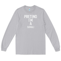 Moon Dust pretend i`m a somali shirt funny halloween Long Sleeve Tee - longCreatives