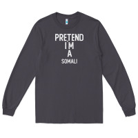 Smoke pretend i`m a somali shirt funny halloween Long Sleeve Tee - longCreatives
