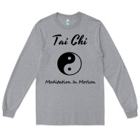 Tai Chi T, Meditation In Motion, Martial Arts Gift Long Sleeve Tee | Teevron