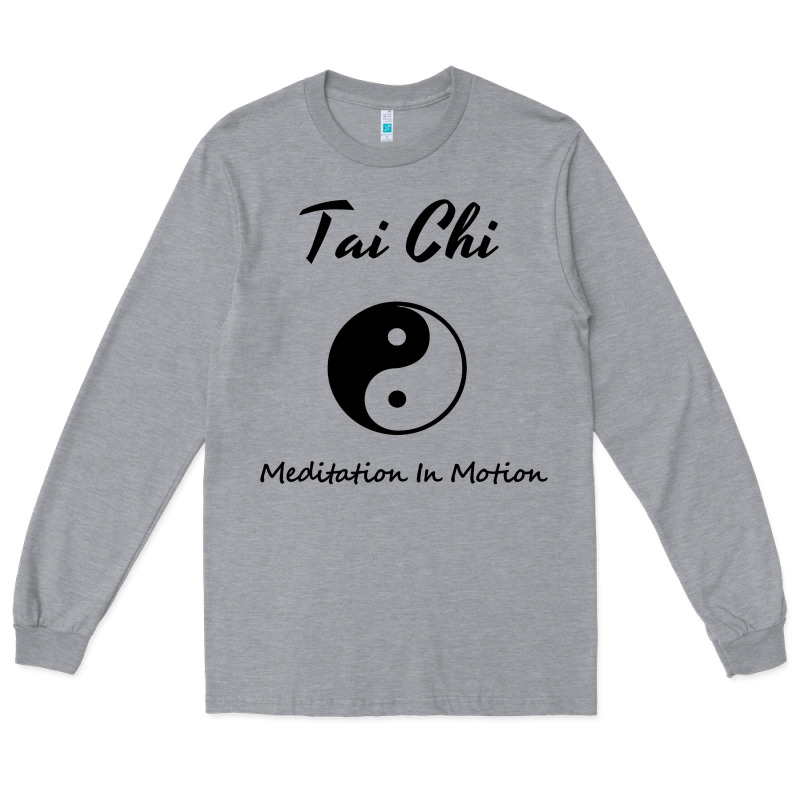 Tai Chi T, Meditation In Motion, Martial Arts Gift Long Sleeve Tee by longCreatives | Teevron