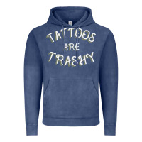 Vintage Denim Tattoos Are Trashy Funny Sarcastic Tattoo Gift Vintage Hoodie - longCreatives