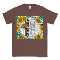 Chestnut god says you are with sunflower Classic Tee - TumblerDesignByShophia