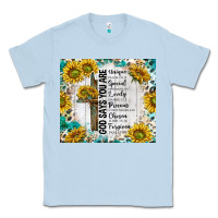 Dusty Blue god says you are with sunflower Classic Tee - TumblerDesignByShophia
