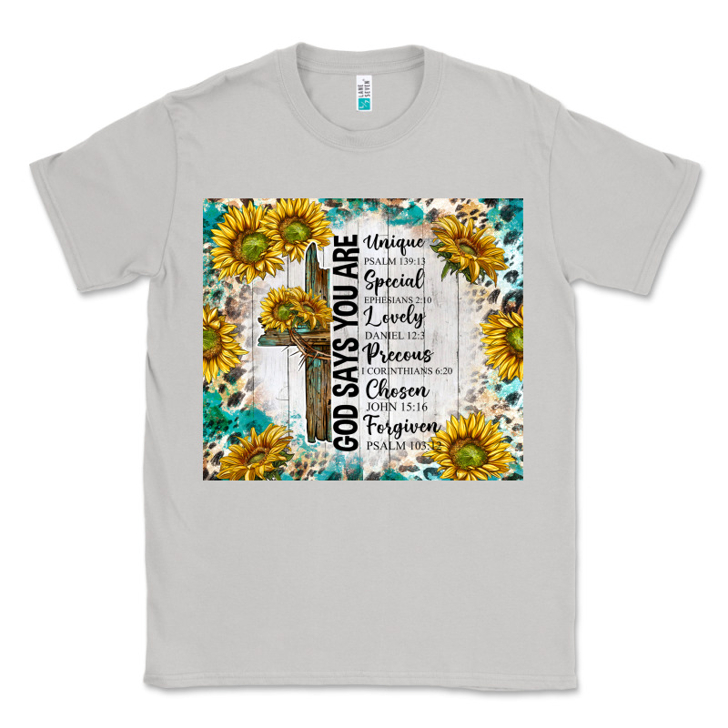 God Says You Are With Sunflower Classic Tee by TumblerDesignByShophia | Teevron