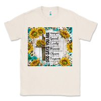 Natural god says you are with sunflower Classic Tee - TumblerDesignByShophia