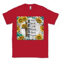 Red god says you are with sunflower Classic Tee - TumblerDesignByShophia
