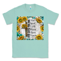 Seafoam god says you are with sunflower Classic Tee - TumblerDesignByShophia