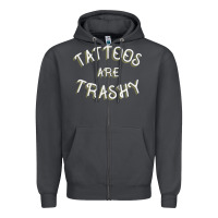 Smoke Tattoos Are Trashy Funny Sarcastic Tattoo Gift Zipper Hoodie - longCreatives