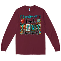 Burgundy it's a good day to teach tiny humans Long Sleeve Tee - OliviaCreatesArt