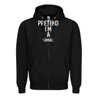 Black pretend i`m a somali shirt funny halloween Zipper Hoodie - longCreatives