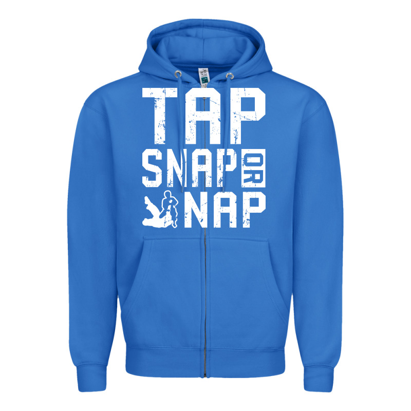 Tap Snap Or Nap Jiu Jitsu Hoodie Brazilian Bjj Gifts Zipper Hoodie by longCreatives | Teevron