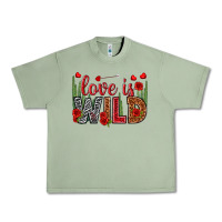 Oil Green Love is wild Valentine's Day Urban Heavy Tee - HowdyJamesFarm