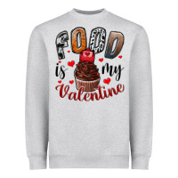 Heather Grey Food İs My Valentine Heavyweight Sweatshirt - SublimationCraftShop