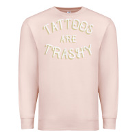 Pale Pink Tattoos Are Trashy Funny Sarcastic Tattoo Gift Premium Sweatshirt - longCreatives
