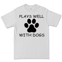 Dove Grey Plays Well With Dogs Premium Tee - Bettercallsaul