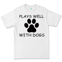 White Plays Well With Dogs Premium Tee - Bettercallsaul