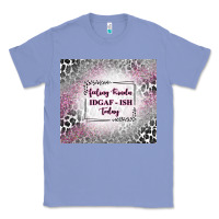 Colony Blue feeling kinda idgaf ish today with leopard Classic Tee - TumblerDesignByShophia