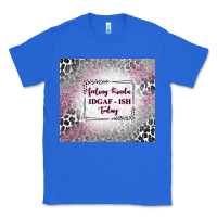 True Royal feeling kinda idgaf ish today with leopard Classic Tee - TumblerDesignByShophia